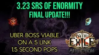 ❰Path of Exile 3.23 Affliction❱ SRS of Enormity Final Update | Uber Viable on a 5-Link