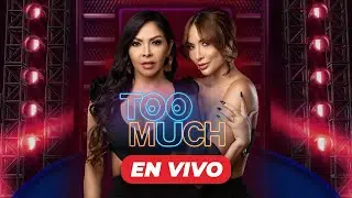 🔴 EN VIVO: TOO MUCH EN LA NOCHE