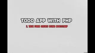 Part 2 | Build a Todo List Application with PHP and MYSQL.