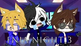 //fnia gacha club//night 3