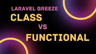 Laravel Breeze Class vs Functional API