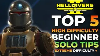 Helldivers 2 - SOLO Beginners Guide For Higher Difficulties