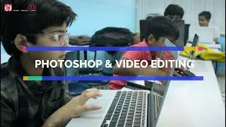 Adobe Photoshop and Video Editing Module