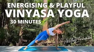 30-MINUTE VINYASA YOGA FLOW || Energising & Playful full body flow.. Ashley Freeman