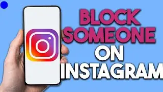 How Do You Block Someone on Instagram