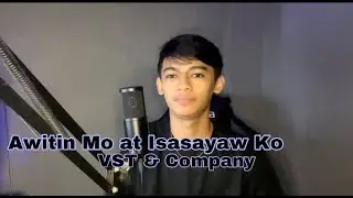 Awitin Mo at Isasayaw Ko - VST & Company | Liam Reformado (cover)