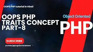 Traits Concept in OOPS PHP Part-8|OOPS PHP Tutorial|Programmersbhava