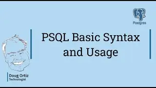 Level Up Your Postgres Database Knowledge: PSQL Essential Syntax and Usage Explained