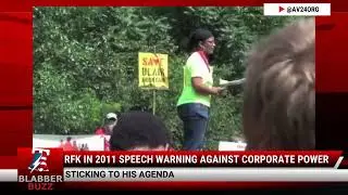 RFK In 2011 Speech Warning Against Corporate Power