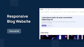 Responsive Blog Website - Tailwind CSS