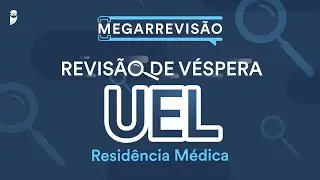 Revisão de Véspera UEL Residência Médica