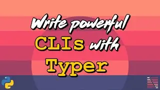 Write powerful CLIs in Python with Typer - Design Patterns