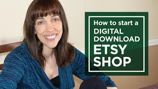 How to Start a Digital Download Etsy Shop