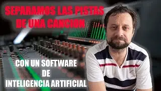 SEPARAMOS LAS PISTAS DE UNA CANCION (TE EXPLICO COMO HACERLO)