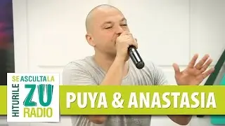 Puya cu Anastasia - Maine e o noua zi (Live la Radio ZU)