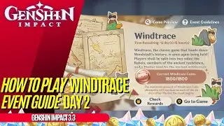 How To Play Windtrace 3.3 Rerun Day 2 Event Guide | Windward Arts & Hiding Spots | Genshin Impact