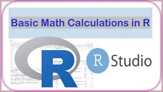 Basic Math Calculations in R | RStudio as a Super Fast Calculator