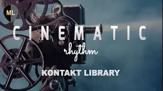 Cinematic Rhythym - KONTAKT Library