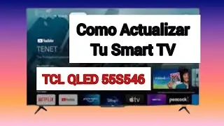 Como Actualizar Smart TV TCL 55S546 QLED Google TV V8-R51MT05