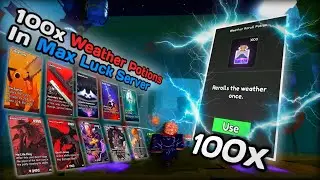 100x Weather Potions In Max Luck Server (WE HIT) | Anime Card Battle [GIVEAWAY]