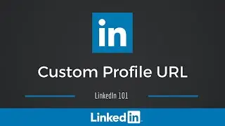 How to Create a Custom LinkedIn Profile URL - Custom LinkedIn Profile URL