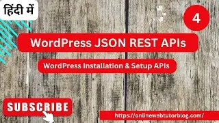 WordPress JSON REST APIs Tutorials (Hindi) | WordPress Installation & Setup JSON APIs