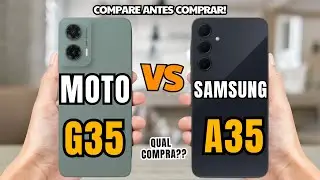 MOTO G35 5G  VS  SAMSUNG A35 5G COMPARATIVO, QUAL COMPRAR ? 📱 @canaldwn