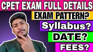 FULL DETAILS ABOUT CPET EXAM🚀 || CPET 2024 || SYLLABUS, FEES, MARKING AND ALL ||