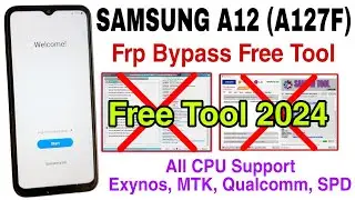 Bypass Frp On Samsung A12 And A127f In One Easy Step! / All Samsung Exynos CPU Frp Bypass Free Tool