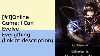 [C1] Online Game: I Can Evolve Everything - Qingmozui audiobooks audio novelfull