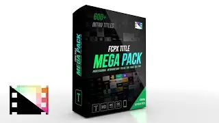 FCPX Title Mega Pack - Massive Collection of Introductory Titles for FCPX - Pixel Film Studios