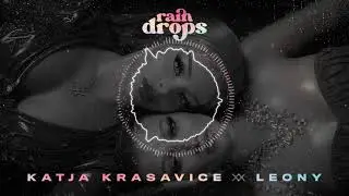 Katja Krasavice x Leony - Raindrops (International Version)