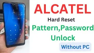 Alcatel Pattern Password Unlock Without PC || Alcatel Hard Reset