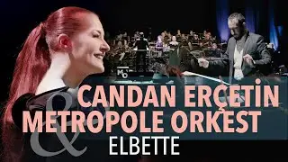 Turkey Now 2022: Candan Erçetin & Metropole Orkest | ELBETTE