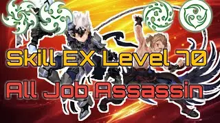 Skill EX Level 70 All Job Assassin 