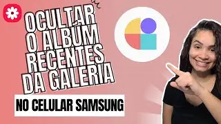 Como Remover o Álbum Recentes no Samsung