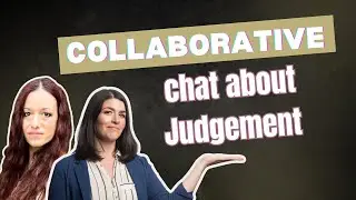 Collaborative chat about Judgement - With fellow Coach Mariya Molduvanova