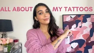 ALL ABOUT MY TATTOOS - WHERE + WHY