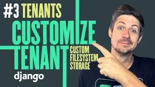 Customize a Tenant with Django & Custom File Storage - Part 3