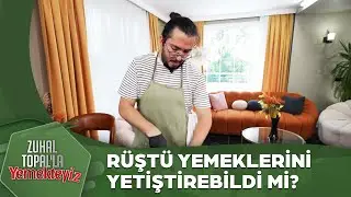 Rüştü'nün Mutfak Macerası | Zuhal Topal'la Yemekteyiz 640. Bölüm