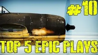 War Thunder Top 5 Epic Plays Episode 10