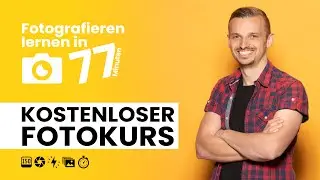 Kostenloser Fotokurs für Einsteiger - In 77 Minuten Fotografieren lernen 📸 #fotokurs #fotografieren