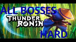 Thunder Ronin — All Bosses (Hard) + Credits