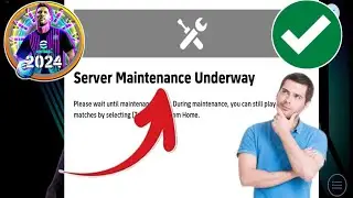 How To Fix Server Maintenance Underway Problem in eFootball 2024 | Server Maintenance Underway