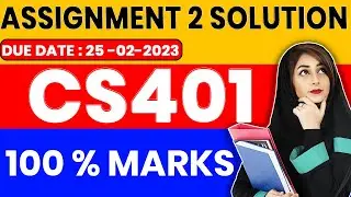 CS401 Assignment No 2 Solution 2023 | CS401 Assignment 2 Solution 2022 | CS401 Assignment 2 Fall