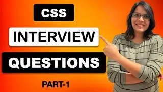 CSS Interview Questions | Most Asked CSS Interview Questions | HTML/CSS Questions - PART2