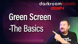 Green Screen Basics - Darkroom Booth 2024