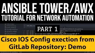 Ansible Tower/AWX  CICD Tutorial for Network Automation Part1: Cisco Playbook GitLab | Introduction