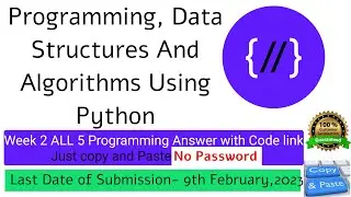 NPTEL: Programming ,Data Structures and Algorithm Using Python week 2 programming Ans with code link