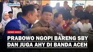 Momen Prabowo Subianto Ngopi Bareng dengan SBY dan juga Agus Harimurti Yudhoyono di Banda Aceh